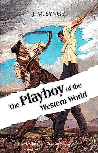 The Playboy of the Western World (A Comedy in Three Acts)